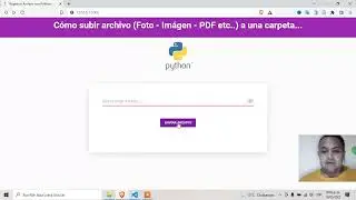 🔥CÓMO Subir archivo (file - foto - imagen - pdf ...etc) con PYTHON y FLASK Fácil 😲