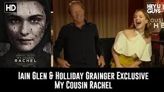 Iain Glen & Holliday Grainger Exclusive Interview - My Cousin Rachel (Mild Spoilers)