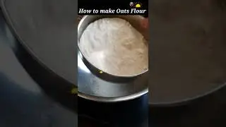 Easy Homemade Oats Flour Recipe | How to Make Oat Flour at Home #shorts #glutenfree #oatflour