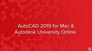 AutoCAD 2019 for Mac Released and Autodesk University Online Updates