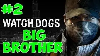 Watch Dogs - Mission 2: Big Brother Walkthrough [1440p]