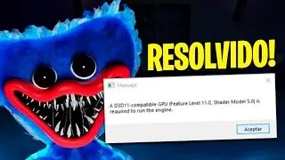 Como Resolver D3D11 compatible GPU no Poppy Playtime!