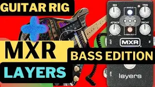 "MXR Layers + Guitar Rig = FIRE Ambient Music"