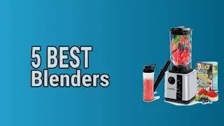 5 Best Blenders 2021