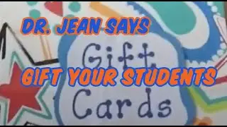 Dr. Jean says, "Gift Your Students" - Check description for more