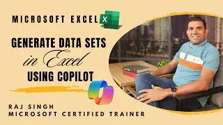 Effortlessly Generate Data Sets in Excel Using Copilot | Raj Singh Microsoft