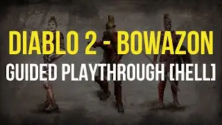 [Hell Pt 2] Diablo 2 - Let's Play BOWAZON - Physical (Multi/Guided Arrow)