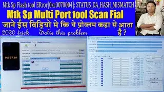 Lava Z61 Flashing Error Da Fail /Sp Flash tool में Da Fail error या Mtk Sp Multi Port Scan Fail संकट