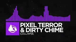 [Dubstep] - Pixel Terror & neverwaves - Collapse