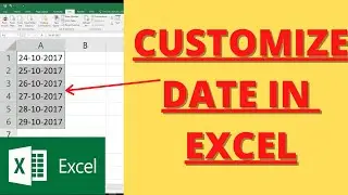 How to Customize Date format in Excel