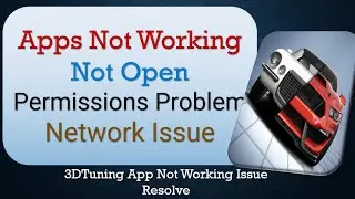 How To Fix 3DTuning App not working | Not Open | Space Issue | Network & Permissions Issue