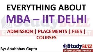 Life at IIT Delhi (MBA) | Placements, Batch Profile, Admission Process, Cutoffs, Important Details