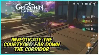 Investigate The Courtyard Far Down The Corridor - Genshin Impact Sumeru