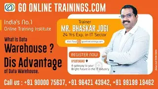 What is Data Warehouse? Dis Adv. of Data Warehouse | Bhaskar Jogi | Go Online Trainings |