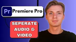 How To Separate Audio From Video In Premiere Pro