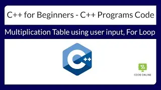 C++ for Beginners: C++ program to print Multiplication table using for loop and user input