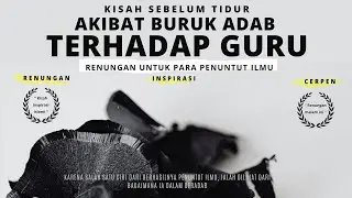 Adab Diatas Ilmu- Kisah Inspirasi Kehidupan