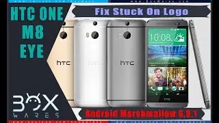 How to Fix Htc M8 Eye Stuck On logo Android Marshmallow 6.0.1