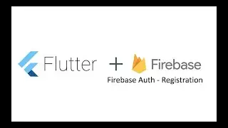 Flutter - Firebase #5 - Firebase Auth - Registration