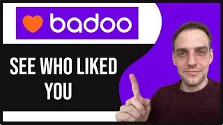 How To See Who Liked You On Badoo