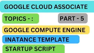 gcp cloud associate exam 2023 , topics - google compute engine #gcp #googlecloud #cloudcertification