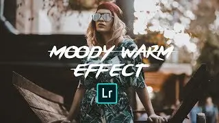 MOODY WARM EFFECT - How to Edit Moody Photos in Lightroom Mobile