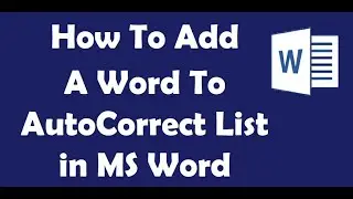 How To Add A Word To AutoCorrect List in MS Word