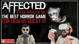 THE BEST HORROR GAME ON QUEST 2 // Affected the Manor Quest 2 Gameplay!