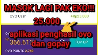 Masuk pak Eko!! 25 RIBU SALDO OVO | Aplikasi Penghasil Ovo Dan Gopay Tercepat 2019