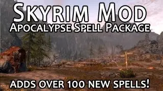 Skyrim Mod Feature #1: Apocalypse Spell Package