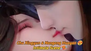 Chu Xingyun And Nangong Huayan 😍 Intimate Scene 🥵| Spirit Sword Sovereign| #donghuaeditz