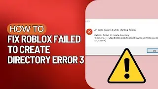 HOW TO FIX ROBLOX FAILED TO CREATE DIRECTORY ERROR 3 (2023)