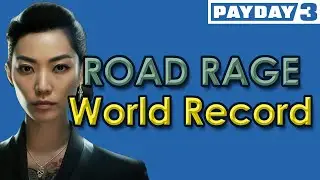 [PAYDAY 3] Road Rage WORLD RECORD (See description!)