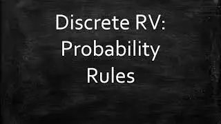 Discrete RV: Probability Rules