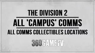 The Division 2 All Campus Comms Collectibles Locations Guide - Collectibles Guide