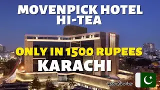 Hi-Tea Al-Bustan Movenpick Hotel Karachi | Buffet Hi-Tea | Cheapest Hi-Tea In Karachi | iqra.diaries