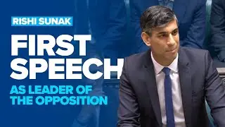 Rishi Sunak's first speech as Leader of the Opposition