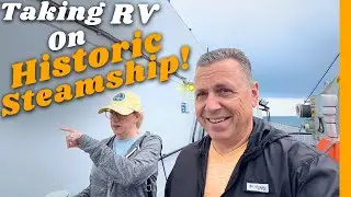 Sailing 60 Miles on the Last Coal-Fired Steamship – We’re Bringing Our RV!