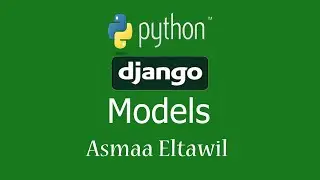 8- DjangoTutorial for Beginners | Models - دورة جانغو للمبتدئين