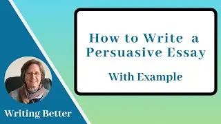 How do you write a Persuasive Essay? (with example)