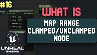 What is Map Range Clamped / Unclamped Node in Unreal Engine 5 | What is ... series Part 16