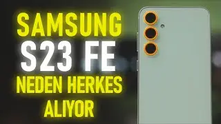 Samsung Galaxy S23 FE inceleme / NEDEN HERKES ALIYOR ?