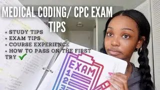 PASSING THE CPC MEDICAL CODING EXAM | study tips, exam tips, pre reqs+