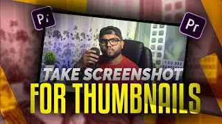 How to take screenshot in premiere pro | Adobe premiere pro tutorial | Bhushan Boudhankar