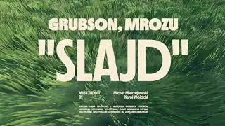 GRUBSON feat. Mrozu - SLAJD (Official Video)