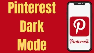 How to change pinterest to dark mode