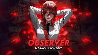 Observer I Makima Chainsaw Man [AMV/Edit]