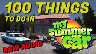 100 Things to do in My Summer Car (NO MUSIC Edition)