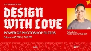 Design with Love: Power of Photoshop Filters with Rollan Bañez