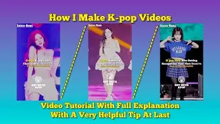 How I Make K-pop Videos For My Channel #kpop #kpopvideo #tutorial #trending #editing #viral